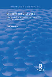Evolution and Devolution: The Dynamics of Sovereignty and Security in Post-Cold War Europe book cover