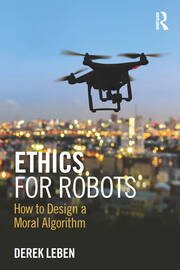 Ethics for Robots: How to Design a Moral Algorithm book cover