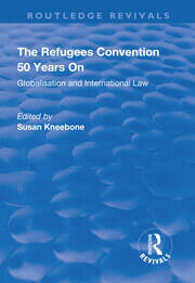 The Refugees Convention 50 Years on: Globalisation and International Law book cover