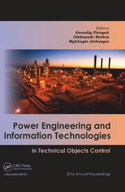 Power Engineering and Information Technologies in Technical Objects Control: 2016 Annual Proceedings book cover