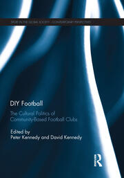 DIY Football: The cultural politics of community based football clubs book cover