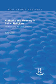 Authority and Meaning in Indian Religions: Hinduism and the Case of Valmiki book cover