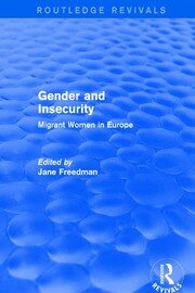 Revival: Gender and Insecurity (2003): Migrant Women in Europe book cover