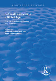 Political Leadership in a Global Age: The Experiences of France and Norway book cover