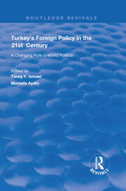 Turkey's Foreign Policy in the 21st Century: A Changing Role in World Politics book cover
