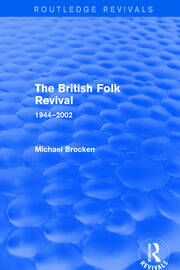 The British Folk Revival 1944-2002 book cover