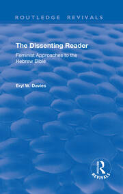 The Dissenting Reader: Feminist Approaches to the Hebrew Bible book cover