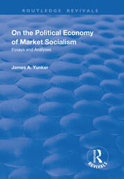 On the Political Economy of Market Socialism: Essays and Analyses book cover
