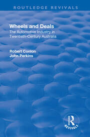 Wheels and Deals: The Automotive Industry in Twentieth-Century Australia book cover