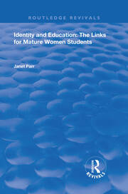 Identity and Education: The Links for Mature Women Students book cover