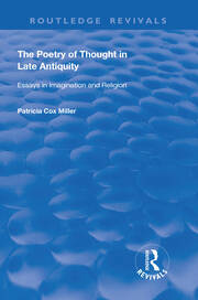 The Poetry of Thought in Late Antiquity: Essays in Imagination and Religion book cover