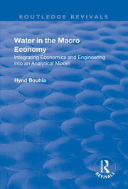 Water in the Macro Economy: Integrating Economics and Engineering into an Analytical Model book cover