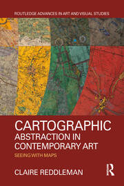 Cartographic Abstraction in Contemporary Art: Seeing with Maps book cover