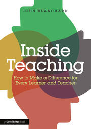 Inside Teaching: How to Make a Difference for Every Learner and Teacher book cover