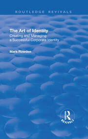 The Art of Identity: Creating and Managing a Successful Corporate Identity book cover