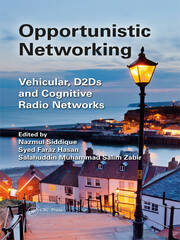 Opportunistic Networking: Vehicular, D2D and Cognitive Radio Networks book cover
