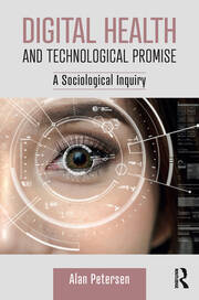 Digital Health and Technological Promise: A Sociological Inquiry book cover