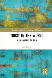 Trust in the World: A Philosophy of Film book cover