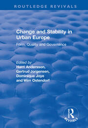 Change and Stability in Urban Europe: Form, Quality and Governance book cover