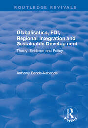 Globalisation, FDI, Regional Integration and Sustainable Development: Theory, Evidence and Policy book cover