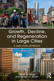 Growth, Decline, and Regeneration in Large Cities: A Case Study Approach book cover