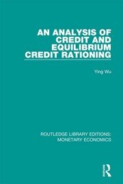 An Analysis of Credit and Equilibrium Credit Rationing book cover