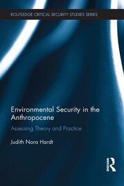 Environmental Security in the Anthropocene: Assessing Theory and Practice book cover
