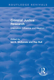 Criminal Justice Research: Inspiration Influence and Ideation: Inspiration Influence and Ideation book cover