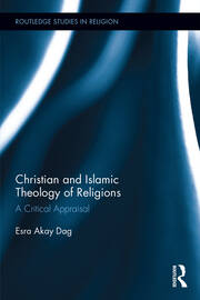 Christian and Islamic Theology of Religions: A Critical Appraisal book cover