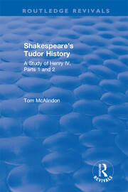 Shakespeare's Tudor History: A Study of  