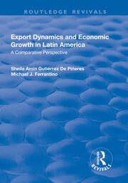 Export Dynamics and Economic Growth in Latin America: A Comparative Perspective: A Comparative Perspective book cover