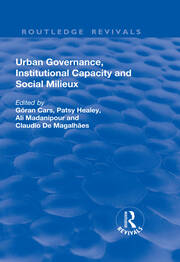 Urban Governance, Institutional Capacity and Social Milieux book cover