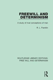 Freewill and Determinism: A Study of Rival Conceptions of Man book cover