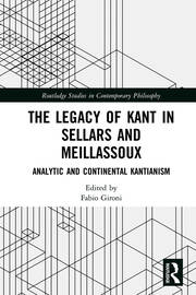 The Legacy of Kant in Sellars and Meillassoux: Analytic and Continental Kantianism book cover