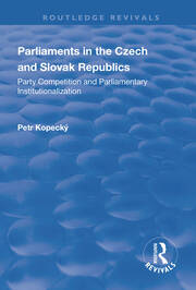 Parliaments in the Czech and Slovak Republics: Party Competition and Parliamentary Institutionalization book cover