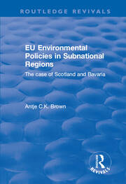 EU Environmental Policies in Subnational Regions: The Case of Scotland and Bavaria book cover