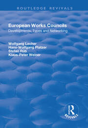 European Works Councils: Development, Types and Networking book cover