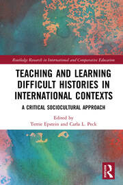 Teaching and Learning Difficult Histories in International Contexts: A Critical Sociocultural Approach book cover