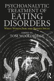 Psychoanalytic Treatment of Eating Disorders: When Words Fail and Bodies Speak book cover