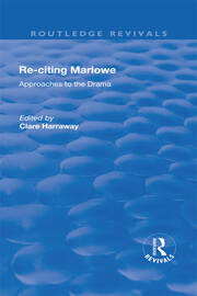 Re-citing Marlowe: Approaches to the Drama book cover