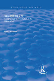 Sex and the City: Geographies of Prostitution in the Urban West: Geographies of Prostitution in the Urban West book cover