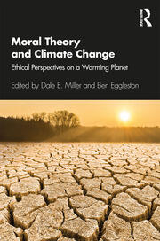 Moral Theory and Climate Change: Ethical Perspectives on a Warming Planet book cover