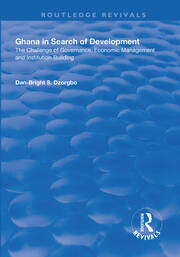 Ghana in Search of Development: The Challenge of Governance, Economic Management and Institution Building book cover