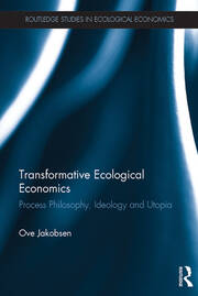 Transformative Ecological Economics: Process Philosophy, Ideology and Utopia book cover