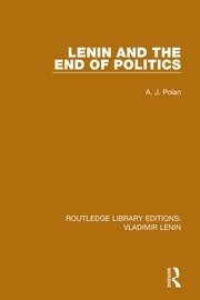 Lenin and the End of Politics book cover
