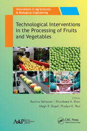 Technological Interventions in the Processing of Fruits and Vegetables book cover