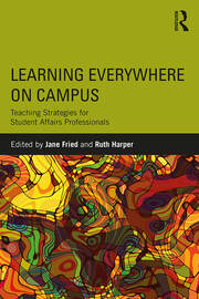 Learning Everywhere on Campus: Teaching Strategies for Student Affairs Professionals book cover