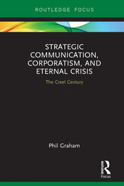 Strategic Communication, Corporatism, and Eternal Crisis: The Creel Century book cover