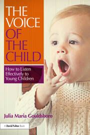 The Voice of the Child: How to Listen Effectively to Young Children book cover