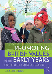 Promoting British Values in the Early Years: How to Foster a Sense of Belonging book cover
